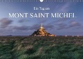 Ein Tag am Mont Saint Michel (Wandkalender immerwährend DIN A3 quer) - Romanburri Photography