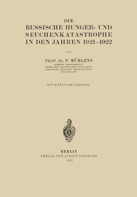 Die Russische Hunger- und Seuchenkatastrophe In Den Jahren 1921-1922 - P. Mühlens
