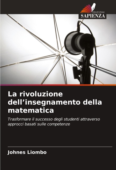 La rivoluzione dell'insegnamento della matematica - Johnes Liombo