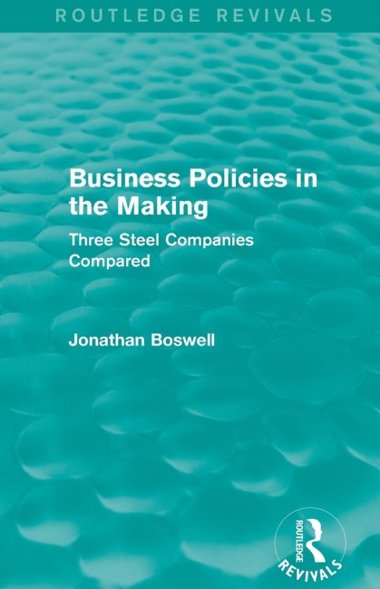 Business Policies in the Making (Routledge Revivals) - Jonathan Boswell