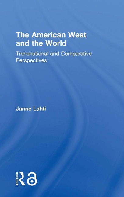 The American West and the World - Janne Lahti