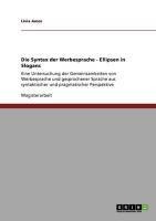 Die Syntax der Werbesprache - Ellipsen in Slogans - Livia Janos