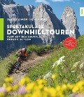 Cover-Bild zum Titel 'Spektakuläre Downhilltouren' von 'Daniel Simon, Armin Herb'