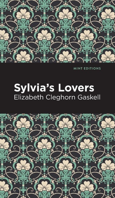 Sylvia's Lovers - Elizabeth Cleghorn Gaskell