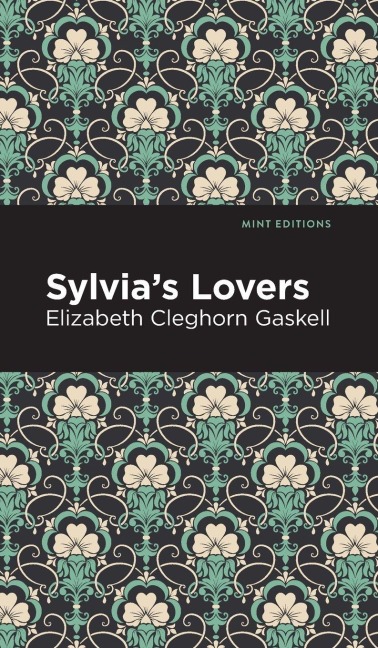 Sylvia's Lovers - Elizabeth Cleghorn Gaskell