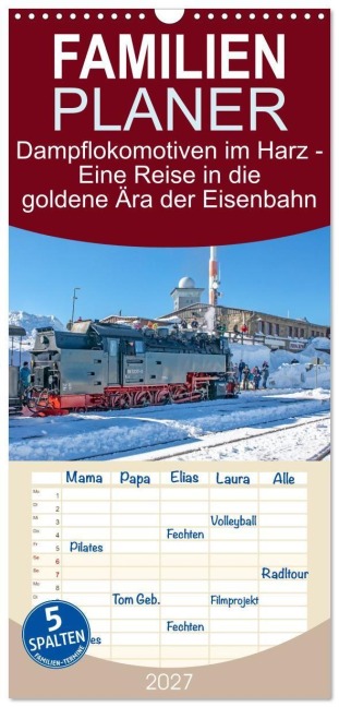 Familienplaner 2027 - Dampflokomotiven im Harz - Eine Reise in die goldene Ära der Eisenbahn mit 5 Spalten (Wandkalender, 21 x 45 cm) CALVENDO - Thomas Bugdoll