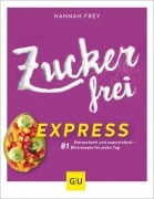 Cover-Bild zum Titel 'Zuckerfrei express' von 'Hannah Frey'