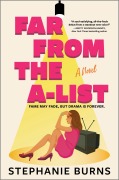 Cover-Bild zum Titel 'Far from the A-List' von 'Stephanie Burns'