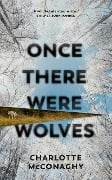 Cover-Bild zum Titel 'Once There Were Wolves' von 'Charlotte McConaghy'