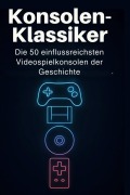 Cover-Bild zum Titel 'Konsolen-Klassiker' von 'Felix Münch'