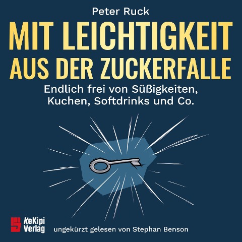 Mit Leichtigkeit aus der Zuckerfalle - Peter Ruck