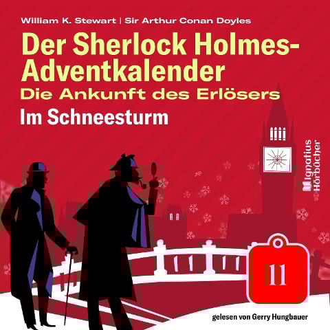 Im Schneesturm (Der Sherlock Holmes-Adventkalender: Die Ankunft des Erlösers, Folge 11) - Arthur Conan Doyle, William K. Stewart