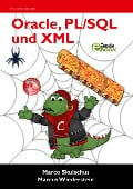 Cover-Bild zum Titel 'Oracle, PL/SQL und XML' von 'Marco Skulschus, Marcus Wiederstein'