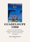 Cover-Bild zum Titel 'GUADELOUPE 1988' von 'Klaus Rattenbacher'