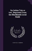 Cover-Bild zum Titel ''An Indian Tale or two', Reprinted From the Blackheath Local Guide' von 'Robert Blair Swinton'