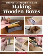 Complete Starter Guide to Making Wooden Boxes - Albert Kleine