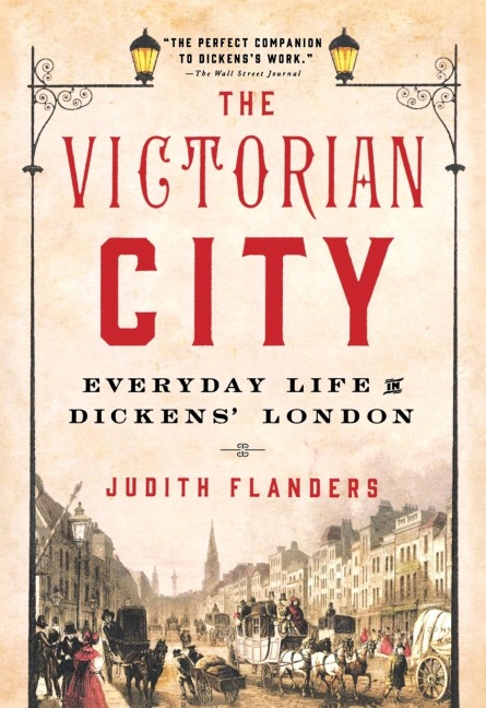Victorian City - Judith Flanders