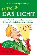 Cover-Bild zum Titel 'Lutsche das Licht' von 'Helmut Lange, Oliver Geisselhart'