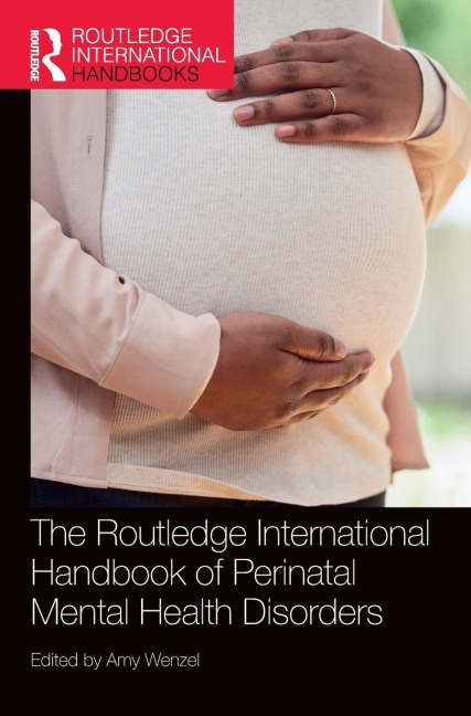 The Routledge International Handbook of Perinatal Mental Health Disorders - 
