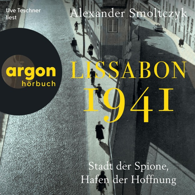 Lissabon 1941 - Alexander Smoltczyk
