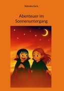 Cover-Bild zum Titel 'Abenteuer im Sonnenuntergang' von 'Rebekka Saris'
