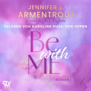 Cover-Bild zum Titel 'Be with Me' von 'Jennifer L. Armentrout, J. Lynn'