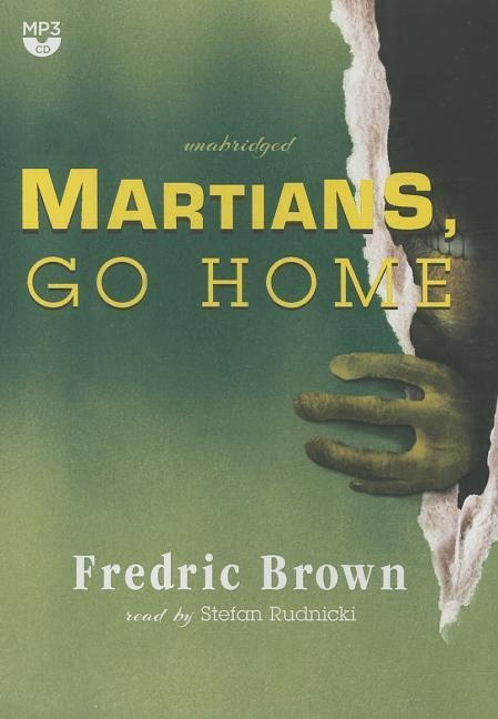 Martians, Go Home - Fredric Brown