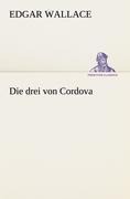 Cover-Bild zum Titel 'Die drei von Cordova' von 'Edgar Wallace'