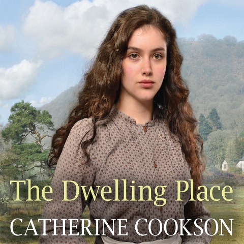 The Dwelling Place - Catherine Cookson