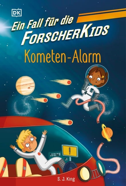 Ein Fall für die Forscher-Kids 2. Kometen-Alarm - S. J. King