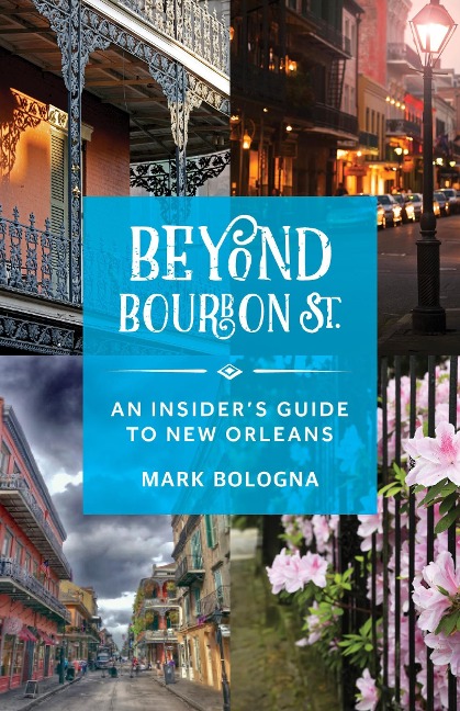 Beyond Bourbon St. - Mark Bologna
