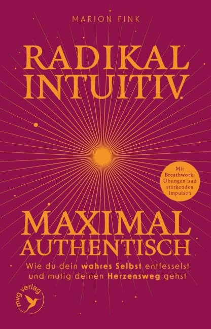 Radikal intuitiv & maximal authentisch - Marion Fink