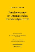 Parteiautonomie im Internationalen Immaterialgüterrecht - Thomas Richter