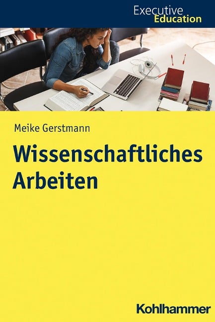 Wissenschaftliches Arbeiten - Meike Gerstmann