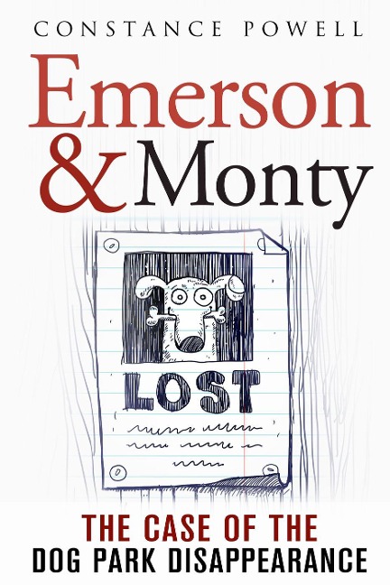 Emerson & Monty: The Case of the Dog Park Disappearance (Emerson & Monty Detective Series Book 2) - Constance Powell