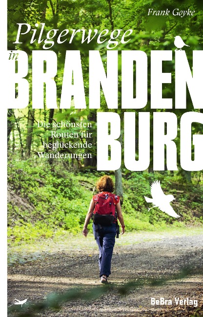 Pilgerwege in Brandenburg - Frank Goyke
