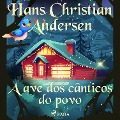 Cover-Bild zum Titel 'A ave dos cânticos do povo' von 'H. C. Andersen'