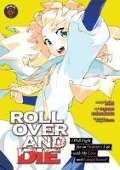 Cover-Bild zum Titel 'Roll Over and Die: I Will Fight for an Ordinary Life with My Love and Cursed Sword! (Manga) Vol. 6' von 'Kiki'