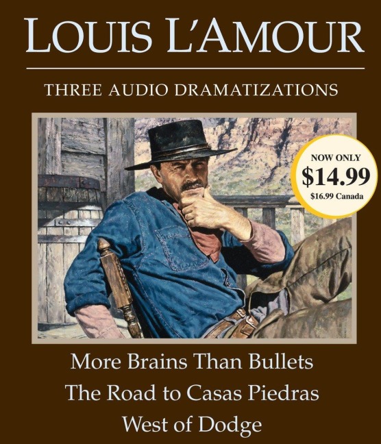 More Brains Than Bullets/The Road to Casas Piedras/West of Dodge - Louis L'Amour