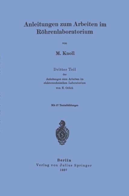 Anleitungen zum Arbeiten im Röhrenlaboratorium - M. Knoll