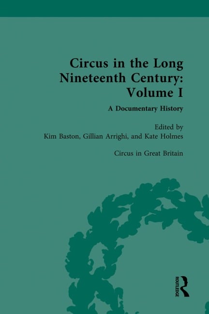 Circus and Sideshow in the Long Nineteenth Century: A Documentary History - 