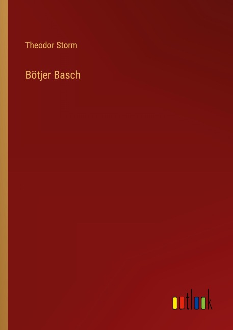Bötjer Basch - Theodor Storm