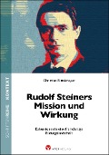 Cover-Bild zum Titel 'Rudolf Steiners Mission und Wirkung' von 'Christian Rittelmeyer'