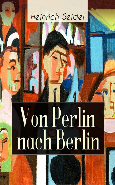 Von Perlin nach Berlin - Heinrich Seidel