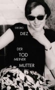 Cover-Bild zum Titel 'Der Tod meiner Mutter' von 'Georg Diez'