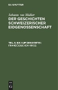 Bis auf den ersten Französischen Krieg - Johann von Müller