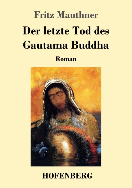 Der letzte Tod des Gautama Buddha - Fritz Mauthner