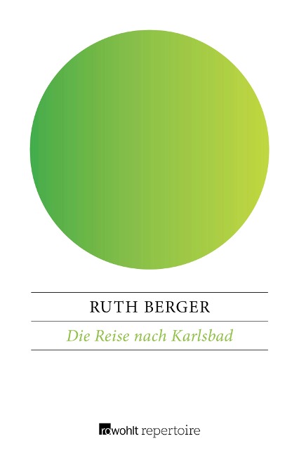 Die Reise nach Karlsbad - Ruth Berger