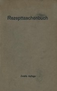 Cover-Bild zum Titel 'Rezepttaschenbuch (nebst Anhang)' von 'Ch. Harms, H. Hildebrand, Georg Otto, Erich Rapmund, P. Schenk'