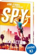 Cover-Bild zum Titel 'SPY (Band 4) - L.A. Action' von 'Arno Strobel, Nina Scheweling'